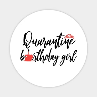 Birthday Girl 2020 Quarantine Birthday Shirt Magnet